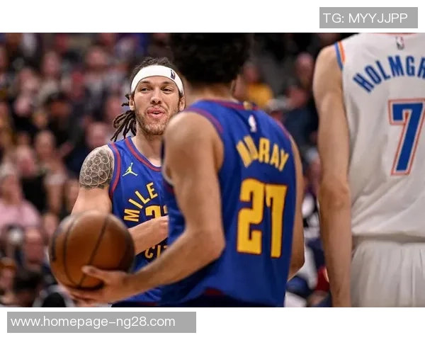 2017年NBA掘金对雷霆精彩对决回顾与分析 2017年NBA掘金对雷霆精彩对决回顾与分析