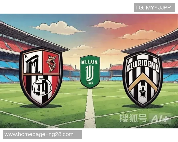 尤文图斯与AC米兰历史战绩回顾及近期交锋分析 尤文图斯与AC米兰历史战绩回顾及近期交锋分析